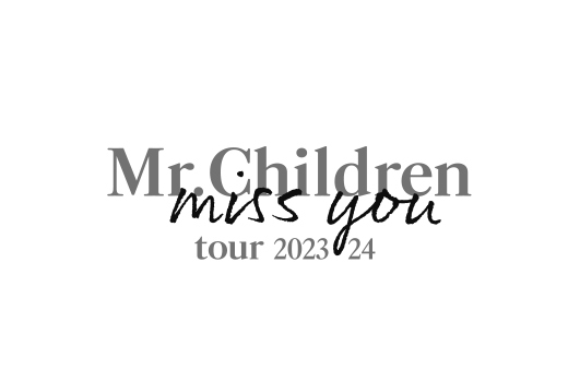 Mr.Children tour 2023/24 miss you